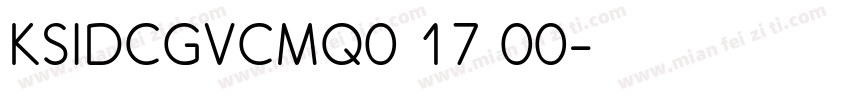 KSIDCGVCMQ0 17 00字体转换